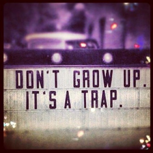 don't grow up